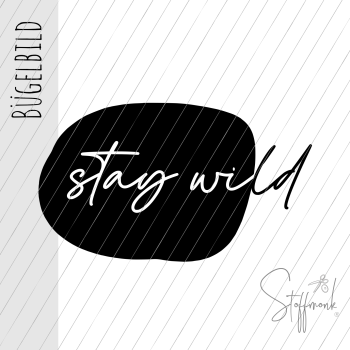 Bügelbild - Button - stay wild